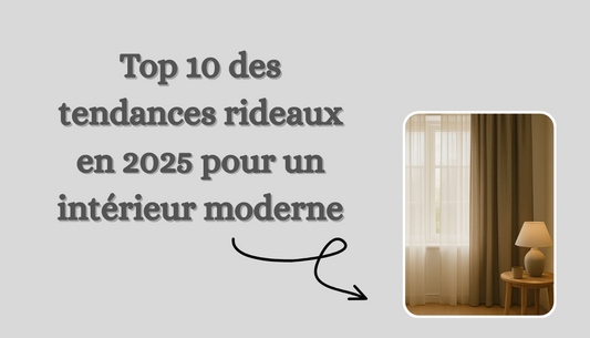 Top 10 des tendances rideaux en 2025 pour un intérieur moderne